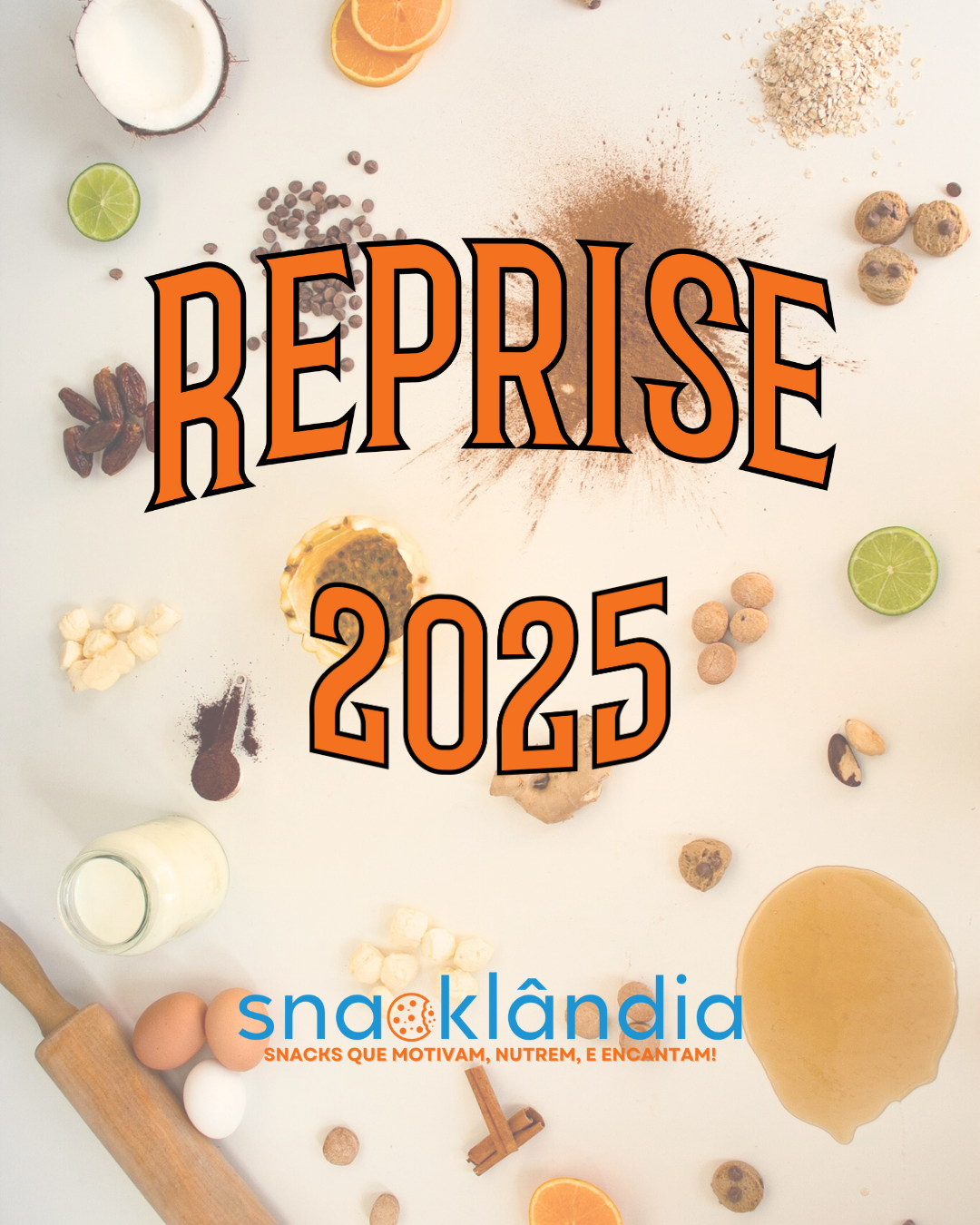 Reprise Snacklândia 2025: Os Snacks que Marcaram o Ano e Turbinaram a